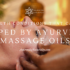 Ayurvedic Massages Oils